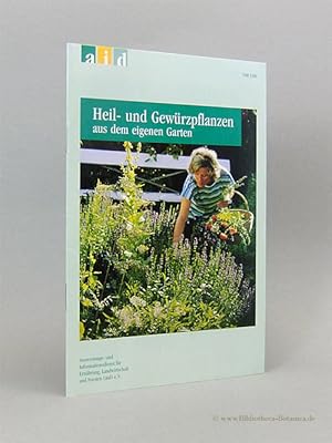 Heil- und Gewürzpflanzen aus dem eigenen Garten.