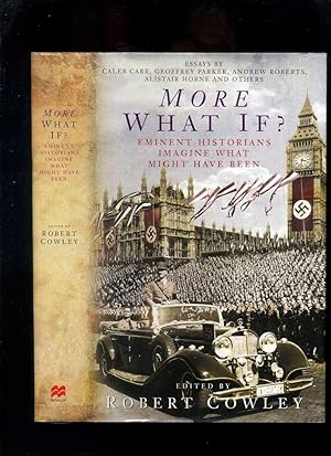 Seller image for More What if? Eminent Historians Imagine What Might Have Been for sale by Roger Lucas Booksellers