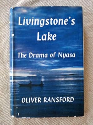 Livingstones Lake. The Drama of Nyasa.