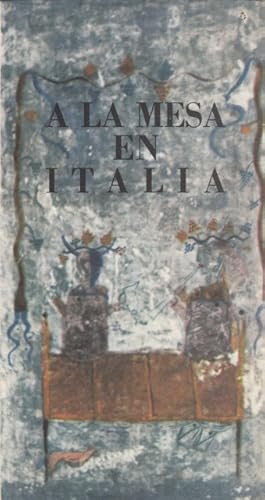 Seller image for A LA MESA EN ITALIA for sale by Librera Vobiscum