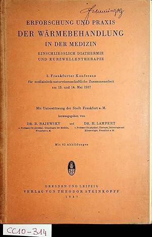 Seller image for Erforschung und Praxis der Wrmebehandlung in der Medizin einschlielich Diathermie und Kurzwellentherapie / 2. Frankfurter Konferenz fr Medizinisch-Naturwissenschaftliche Zusammenarbeit am 13. und 14. Mai 1937. for sale by ANTIQUARIAT.WIEN Fine Books & Prints