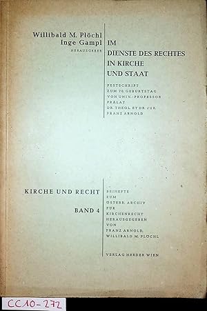 Imagen del vendedor de Im Dienste des Rechtes in Kirche und Staat. Festschrift zum 70. Geburtstag von Univ.-Professor Prlat Dr. theol. et Dr. jur. Franz Arnold (=Kirche und Recht ; 4 ). a la venta por ANTIQUARIAT.WIEN Fine Books & Prints