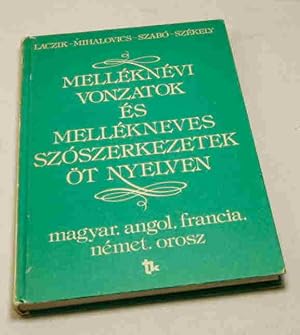 Bild des Verkufers fr Melleknevi vonzatok es mellekneves szoszerkezetek t nyelven. (magyar, angol, francia, nemet, orosz). Szerkesztette Szekely, Gabor zum Verkauf von Antiquariat Robert Loest