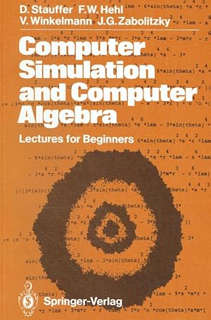 Bild des Verkufers fr Computer Simulation and Computer Algebra: Lectures for Beginners. zum Verkauf von Antiquariat Bernhardt