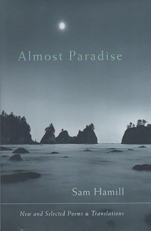 Image du vendeur pour Almost Paradise: New and Selected Poems and Translations mis en vente par The Glass Key