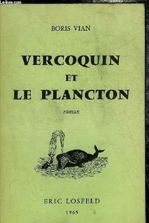 Bild des Verkufers fr VERCOQUIN ET LE PLANCTON - ROMAN. zum Verkauf von Le-Livre