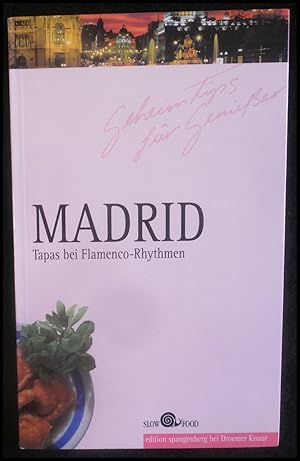 Seller image for Madrid Madrid. Tapas bei den Flamenco- Rhythmen for sale by ANTIQUARIAT Franke BRUDDENBOOKS