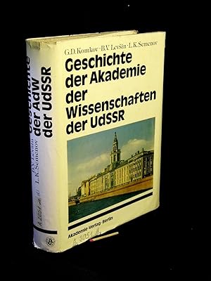 Imagen del vendedor de Geschichte der Akademie der Wissenschaften der UdSSR - a la venta por Erlbachbuch Antiquariat