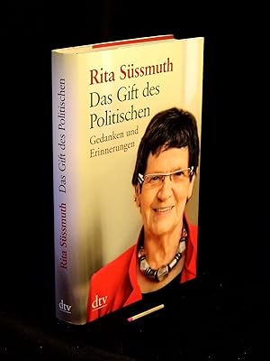 Das Gift des Politischen - Gedanken und Erinnerungen -