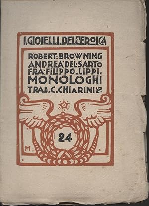 Seller image for Monologhi Robert Browning, Andrea Del Sarto, Filippo Lippi for sale by Di Mano in Mano Soc. Coop