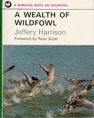 Bild des Verkufers fr A Wealth of Wildfowl. Foreword byPeter Scott. zum Verkauf von Buchversand Joachim Neumann