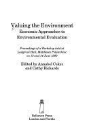 Seller image for Valuing the Environment: Economic Approaches To Environmental Evaluation : Proceedings of a Workshop Held At Ludgrove Hall, Middlesex Polytechnic, On 13 and 14 June 1990 for sale by Libro Co. Italia Srl