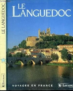 Image du vendeur pour LE LANGUEDOC / NARBONNE - BEZERS - LA VIGNE EN MUTATION - MONTPELLIER -LE LUNELLOIS - NIMES - LES CAUSSES - CARCASSONNE - LES CORBIERES ETC mis en vente par Le-Livre