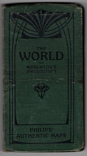 Philips' Authentic Series of Maps: The World on Mercator's Projection