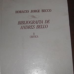 Bibliografía de Andrés Bello. Vol. II.- Crítica. Prólogo de Pedro Grases