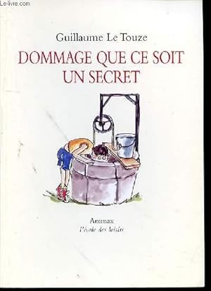 Image du vendeur pour DOMMAGE QUE CE SOIT UN SECRET mis en vente par Le-Livre