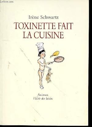 Bild des Verkufers fr TOXINETTE FAIT LA CUISINE zum Verkauf von Le-Livre