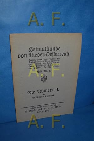 Image du vendeur pour Heimatkunde von Nieder-Oesterreich Heft Nr.8 : Die Rmerzeit mis en vente par Antiquarische Fundgrube e.U.