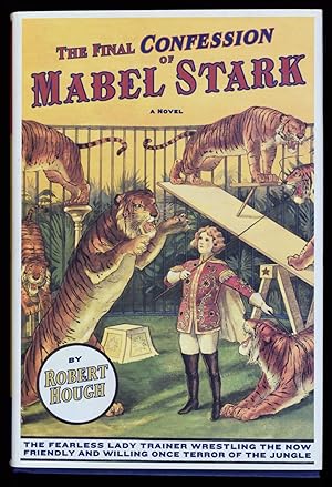 Seller image for The Final Confession of Mabel Stark, a Novel for sale by Quicker than the Eye