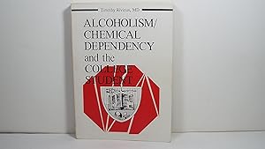 Seller image for Alcoholism/Chemical Dependency and the College Student (Journal of College Student Psychotherapy) for sale by Gene The Book Peddler