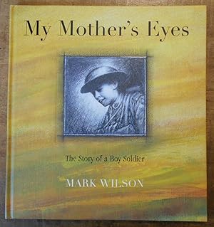 MY MOTHER'S EYES: The Story of A Boy Soldier