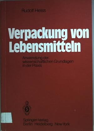 Bild des Verkufers fr Verpackung von Lebensmitteln: Anwendung der wissenschaftlichen Grundlagen in der Praxis. zum Verkauf von books4less (Versandantiquariat Petra Gros GmbH & Co. KG)