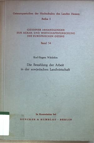 Bild des Verkufers fr Die Bezahlung der Arbeit in der sowjetischen Landwirtschaft. Giessener Abhandlungen zur Agrar- und Wirtschaftsforschung des europischen Ostens Bd. 54 zum Verkauf von books4less (Versandantiquariat Petra Gros GmbH & Co. KG)