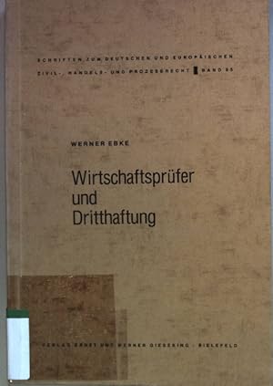 Immagine del venditore per Wirtschaftsprfer und Dritthaftung. Schriften zum deutschen und europischen Zivil-, Handels- und Prozerecht ; Bd. 95 venduto da books4less (Versandantiquariat Petra Gros GmbH & Co. KG)