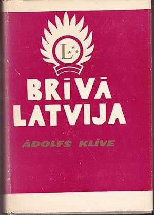 Briva Latvija Latvijas Tapsana Atminas Verojumi Atzinumi