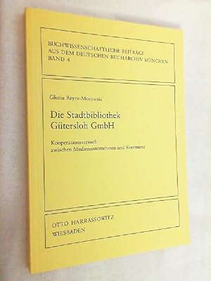 Die Stadtbibliothek Gütersloh GmbH : Kooperationsversuch zwischen Medienunternehmen u. Kommune.