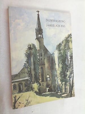 Donnersberg-Jahrbuch 1985. Heimatbuch für das Land um den Donnersberg Jahrgang 8.