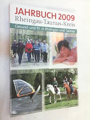 Jahrbuch 2009 des Rheingau-Taunus-Kreises. Heimatjahrbuch. Gesund und fit im Rheingau.