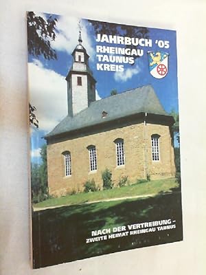 Jahrbuch 2005 Rheingau Taunus Kreis Zwischen Wisper und Aar, 56.Jahrgang, mit Chronik der Kreisen...