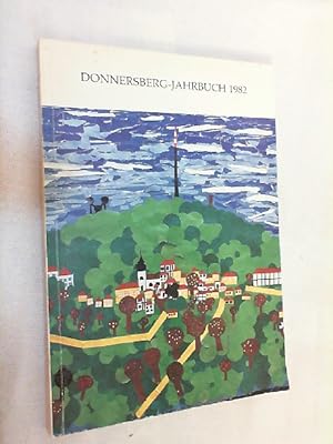 Donnersberg-Jahrbuch 1982. Heimatbuch für das Land um den Donnersberg Jahrgang 5.