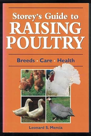 STOREY'S GUIDE TO RAISING POULTRY Breeds - Care - Health