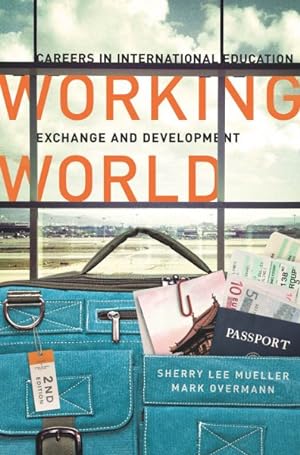 Imagen del vendedor de Working World : Careers in International Education, Exchange, and Development a la venta por GreatBookPrices