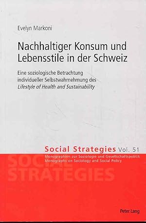 Nachhaltiger Konsum und Lebensstile in der Schweiz. Eine soziologische Betrachtung individueller ...