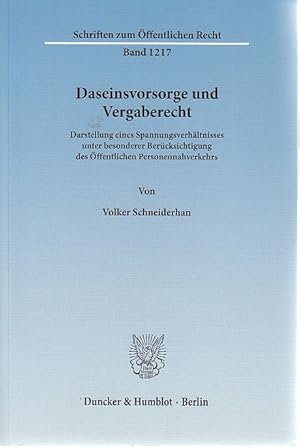 Seller image for Daseinsvorsorge und Vergaberecht : Darstellung eines Spannungsverhltnisses unter besonderer Bercksichtigung des ffentlichen Personennahverkehrs. Schriften zum ffentlichen Recht ; Bd. 1217. for sale by Fundus-Online GbR Borkert Schwarz Zerfa