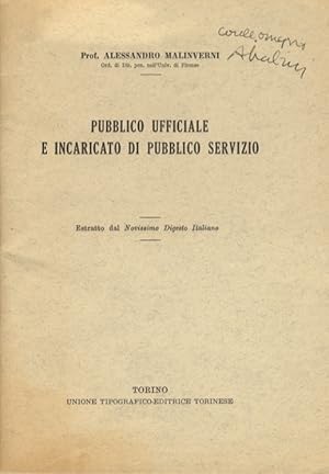 Pubblico ufficiale e incaricato di pubblico servizio.