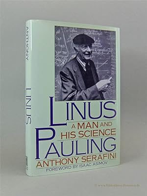 Linus Pauling. A man and his science.
