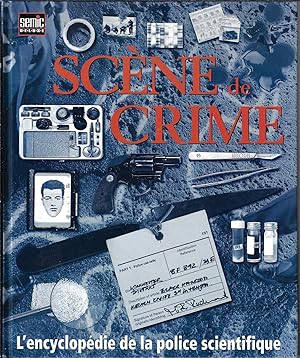 Scène de crime : L'encyclopédie de la police scientifique