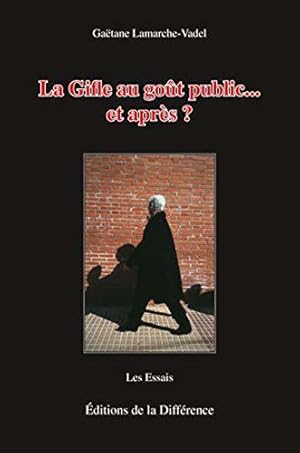 Seller image for La Gifle au got public. et aprs ? for sale by JLG_livres anciens et modernes