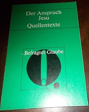 Bild des Verkufers fr Der Anspruch Jesu - Befragter Glaube zum Verkauf von Buchstube Tiffany