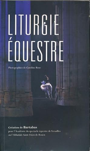 Seller image for Liturgie questre for sale by LIBRAIRIE GIL-ARTGIL SARL