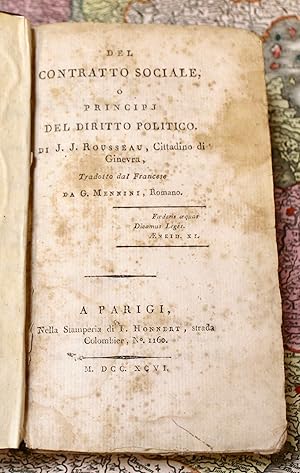 Del contratto sociale o principj del diritto politico.tradotto dal francese da G. Mennini. Parigi...