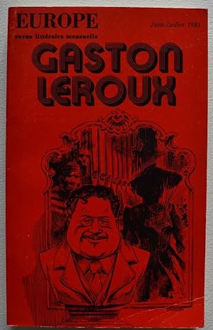 Gaston Lerouxi. - Europe, revue littéraire mensuelle. 626/627.