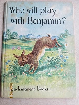Seller image for Who Will Play With Benjamin? for sale by Buybyebooks
