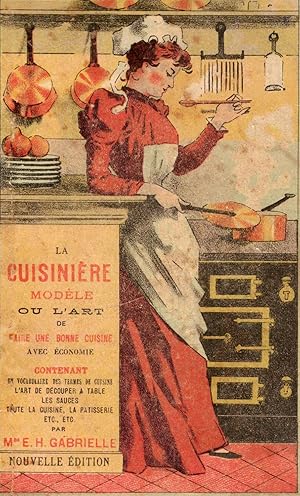 Seller image for La cuisinire modle, ou l'art de faire une bonne cuisine avec conomie for sale by Librairie Gastra