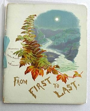 Seller image for From First to Last or The Current of Life. With Illustrations by Bertha Maguire and E.W.Andrews. for sale by Roe and Moore