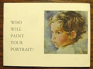 Bild des Verk�ufers f�r WHO WILL PAINT YOUR PORTRAIT? - PORTRAITS, INC. NYC zum Verkauf von Andre Strong Bookseller